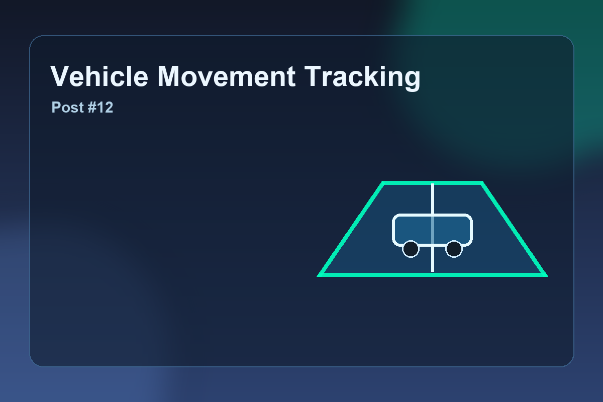 Vehicle Movement Tracking: Governance and Data Accuracy